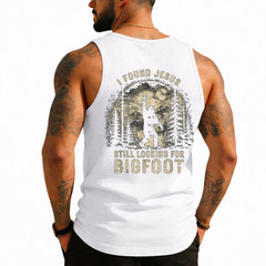 I Found Jesus Still Looking for Bigfoot Funny Christian (On Back) Tank Top