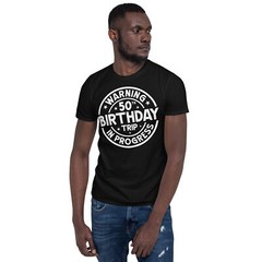 Warning 50th Birthday Trip In Progress Funny 50 Years Old Shirt