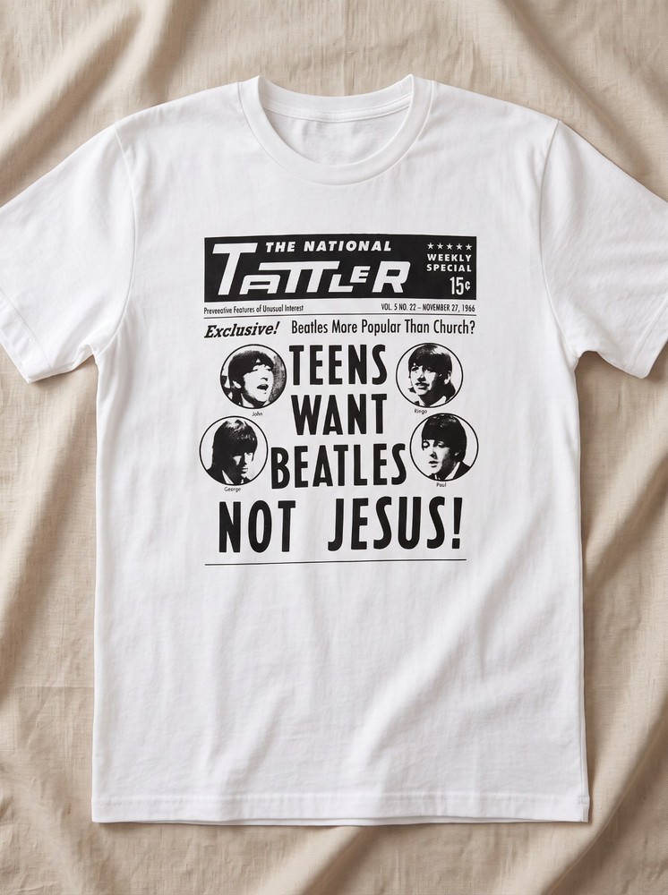 Teens Want Beatles Not Jesus Comfort Colors