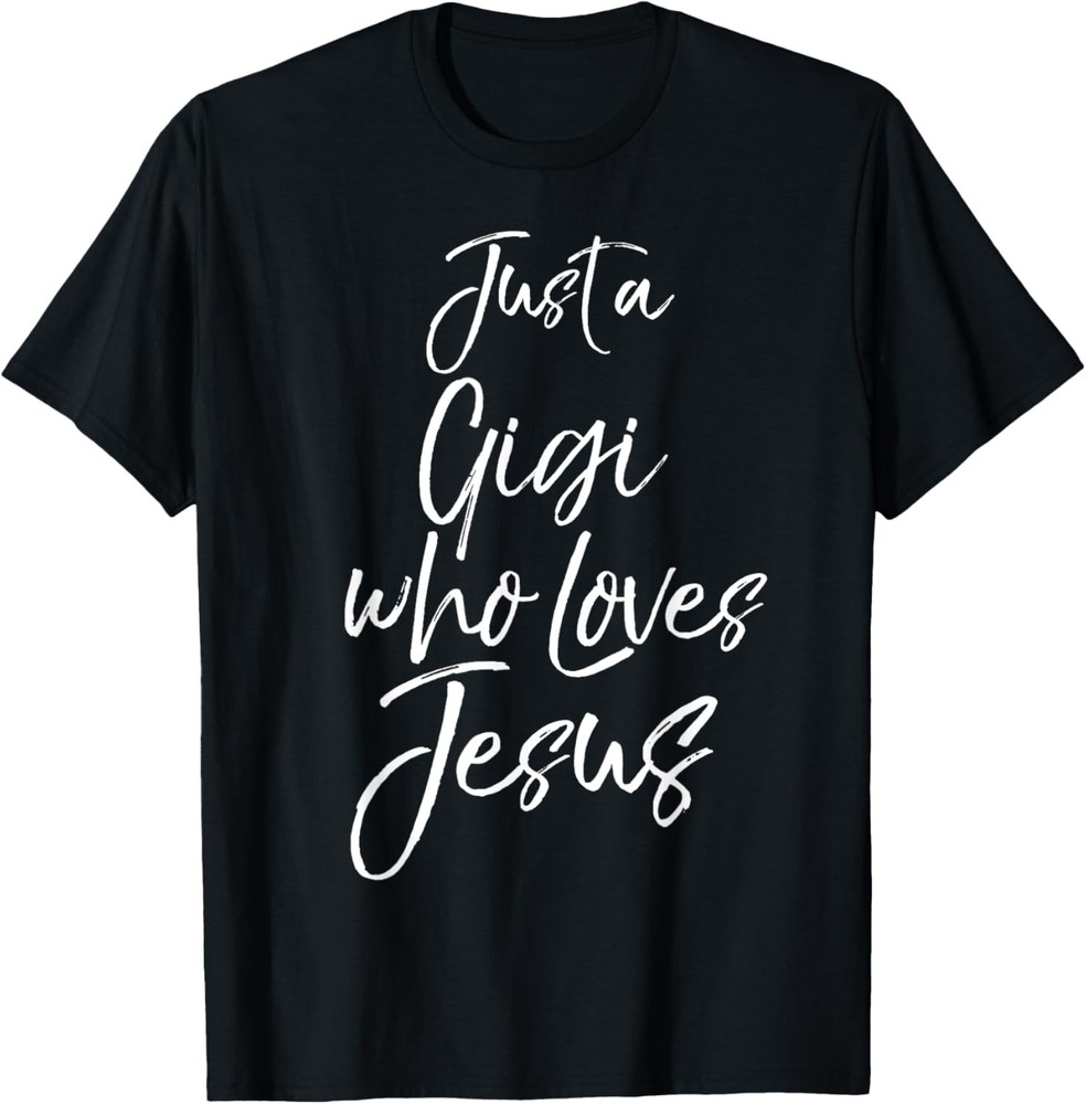 Cute Christian Mother’s Day Gift Just a Gigi who Loves Jesus T-Shirt