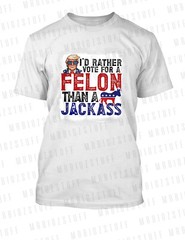 I’d Rather Vote for Trump Felon Tee Shirt Big Tall Small Pro Club Shaka RTP #13