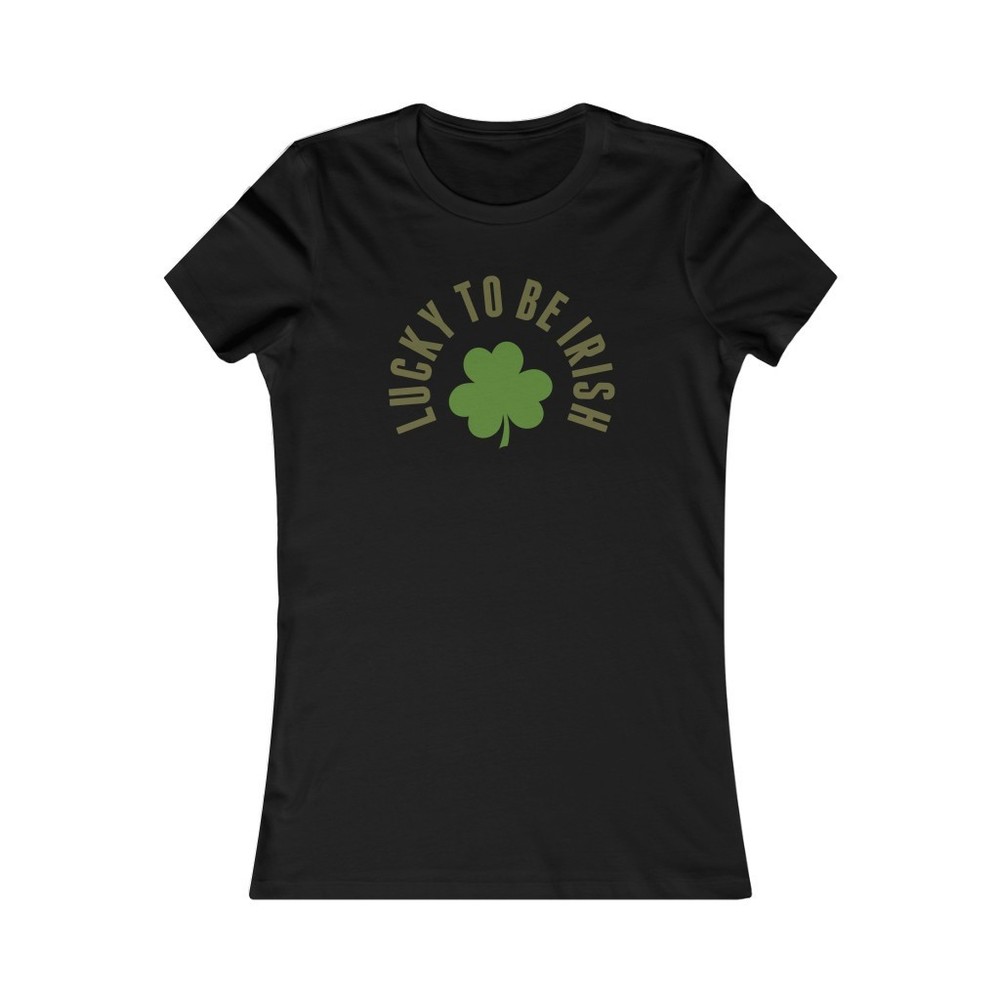 Lucky to be Irish St Patrick’s Day Women’s Favorite Tee