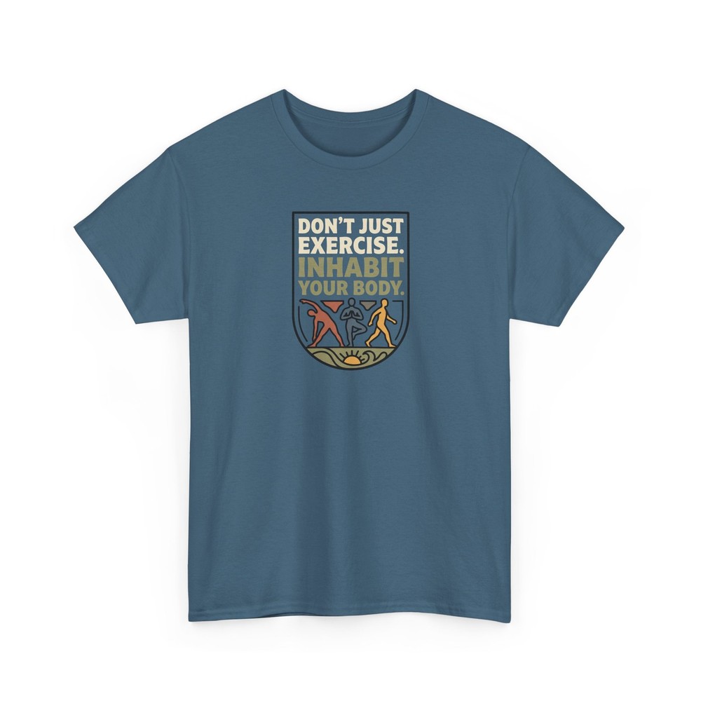 Inhabit Your Body Fitness Graphic Tee, Mindful Exercise Yoga & Wellness Shirt