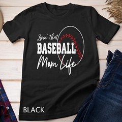 Womens Sports Moms Shirt Livin’ That Baseball Mom Life Unisex T-shirt