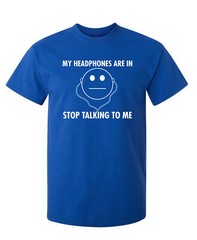 Stop Talking Humor Graphic Novelty Super Soft Ring Spun Novelty Funny T Shirt