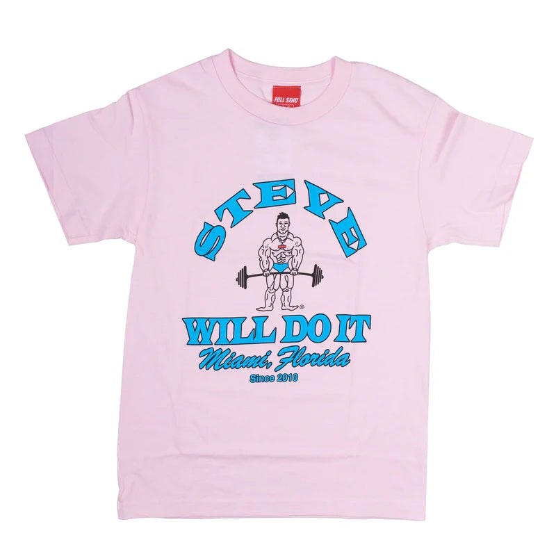 Steve Will Do It Pink T-Shirt Full Send Miami Florida Muscle Graphic Tee