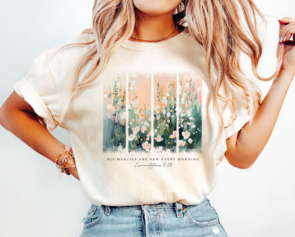 His Mercies Are New Every Morning Christian Shirt Bible Verse Floral Jesus Tee