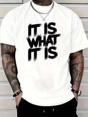 Men’s It is what It is T-Shirt Casual Streetwear Bold Pattern Print Tee