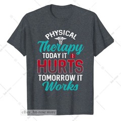 Physical Therapy Today It Hurts Gift Physical Therapist T-Shirt Physiotherapy