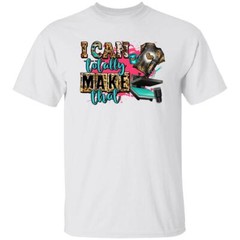 Entrepreneurs T-Shirt gift Small business owner I can totally make that Unisex t