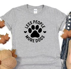 Less People More Dogs, Animal Lover Shirt, Dog Mama Tee, Fur Mama Gift