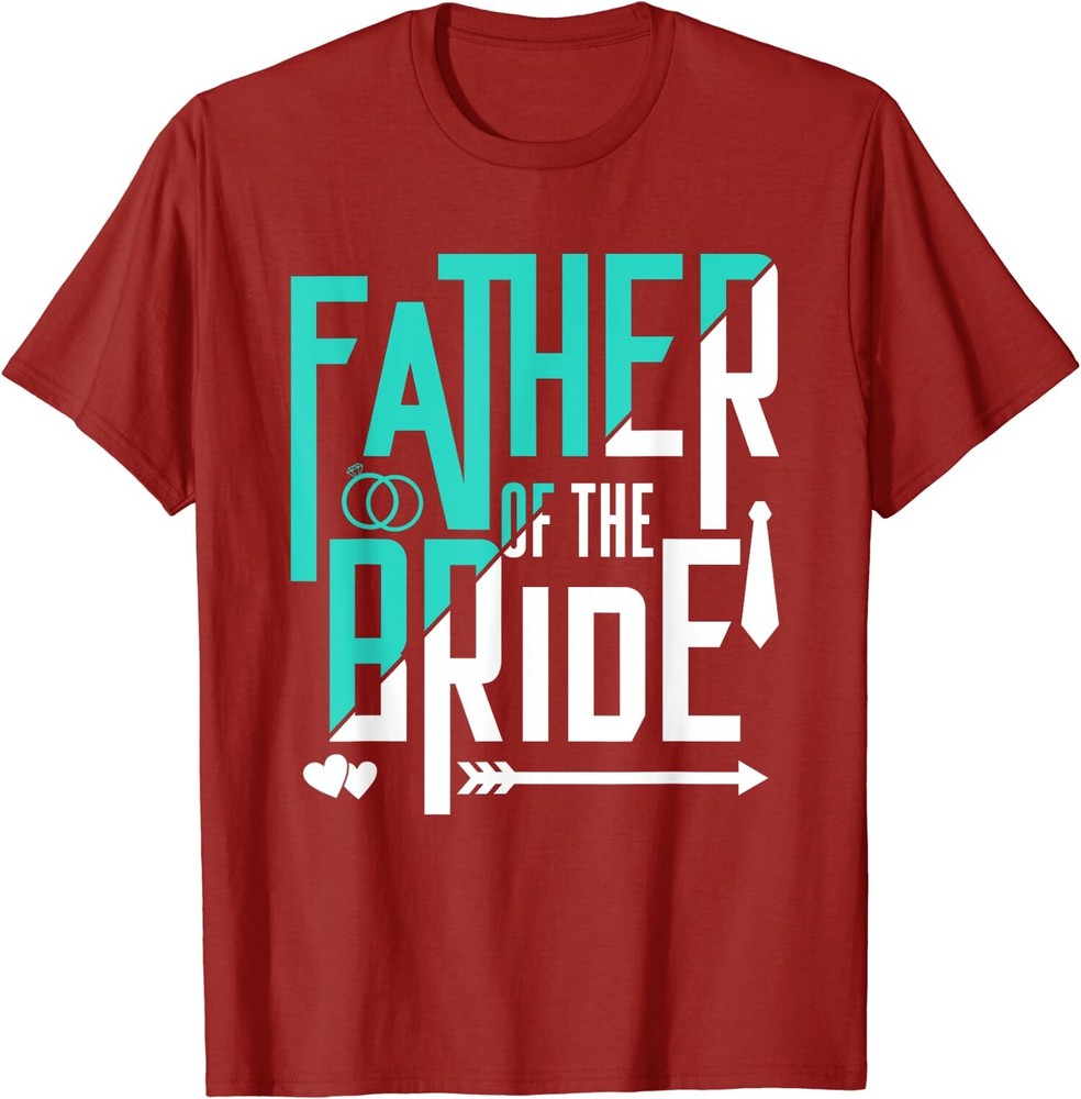 Father Of The Bride Cute Bachelorette Party Gift Unisex T-Shirt