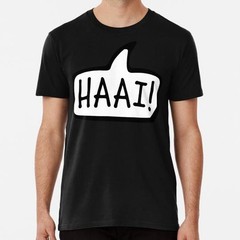 Haai Hi Hello Informal Greeting In Afrikaans South Africa Namibia S-5XL T-Shirt