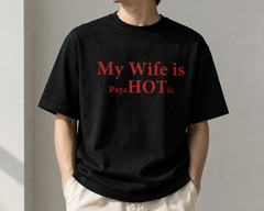 My Wife Is PsycHOTic Funny Husband Shirt Marriage Joke Black Graphic Tee Gift