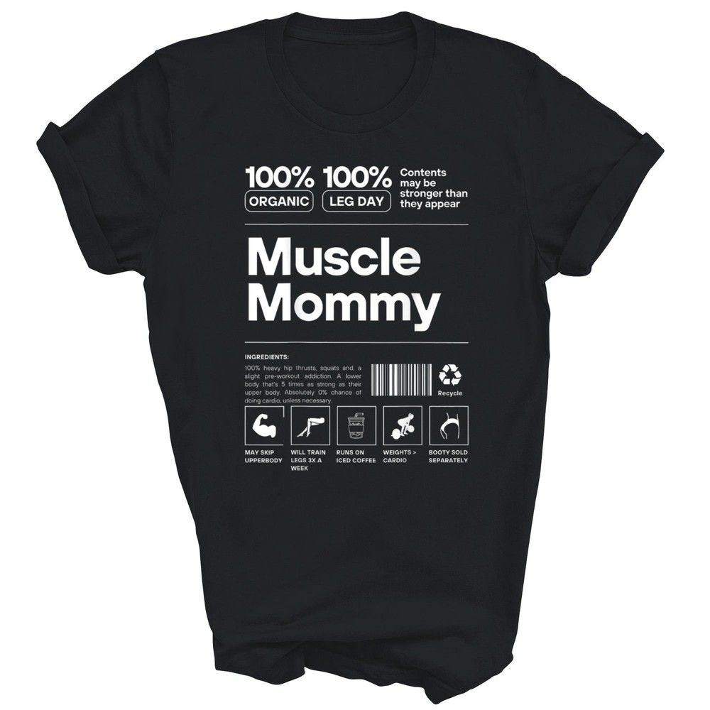 100 Muscle Mommy Bodybuilding Gym Fit Unisex Shirt Gift T-Shirt