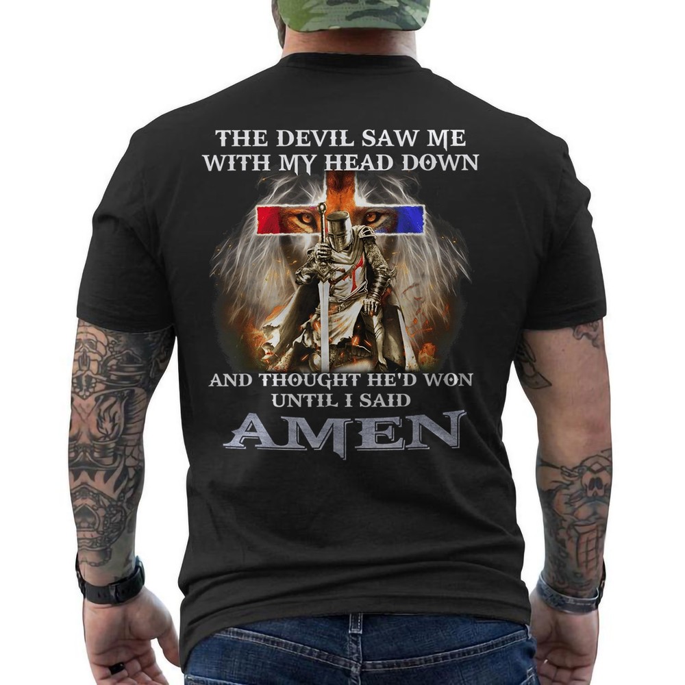 The Devil Saw Me With My Head Down Thought He Won Christian ON BACK T-Shirt