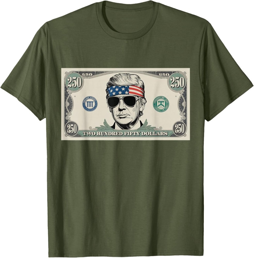 Commemorative 250 Years Dollar Bill Design Trump Funny T-Shirt
