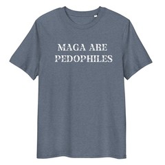 MAGA are Pedophiles – Different Colors – men’s classic tee