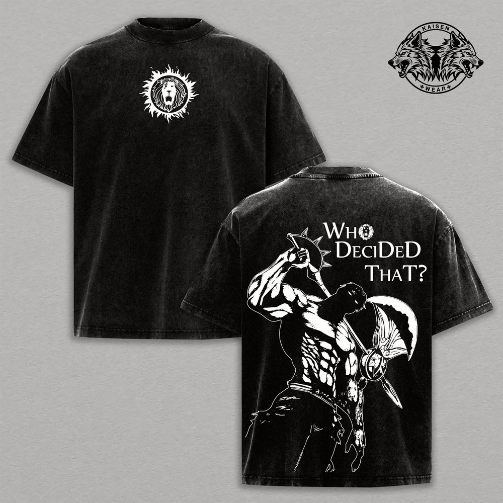Escanor Seven Deadly Sins Tee Who Decided That Quote Pride Sin Vintage Washed