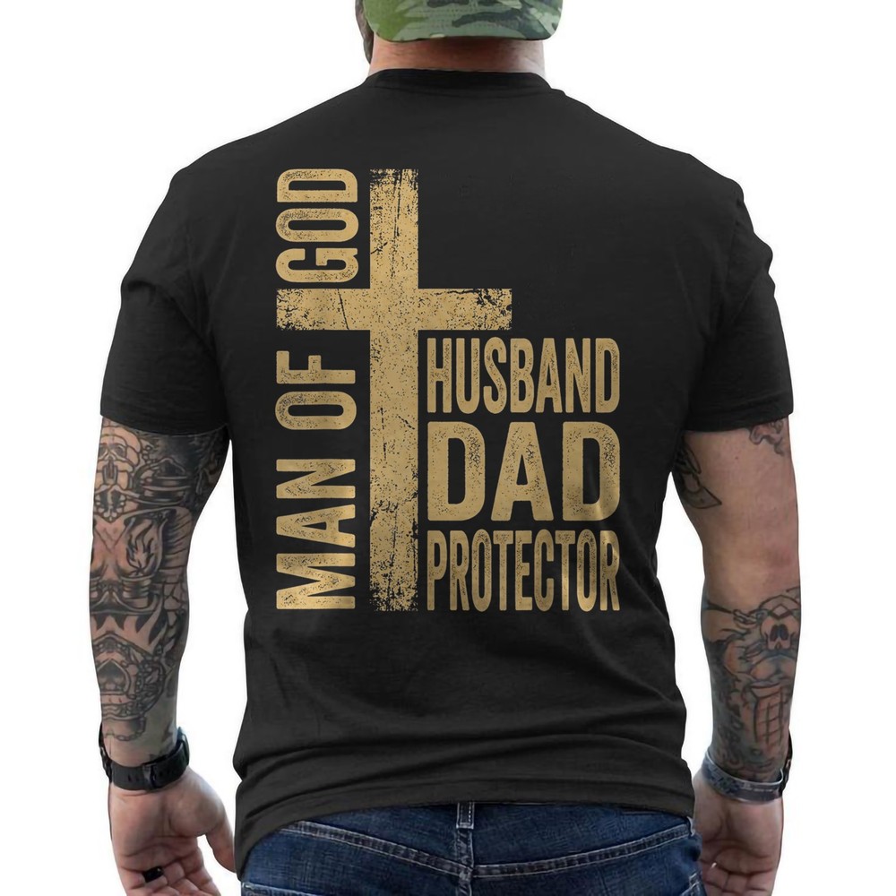Man of God Father’s Day Men Husband Dad Protector ON BACK T-Shirt