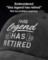 Retirement Hats for Men The Legend Has Retired Embroidered Cotton Adjustable …