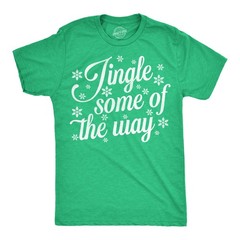 Mens Funny T Shirts Jingle Some Of The Way Sarcastic Christmas Graphic Novelty