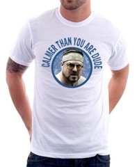 Big Lebowski Walter Sobchak Calmer than you are Dude white t-shirt OZ9439
