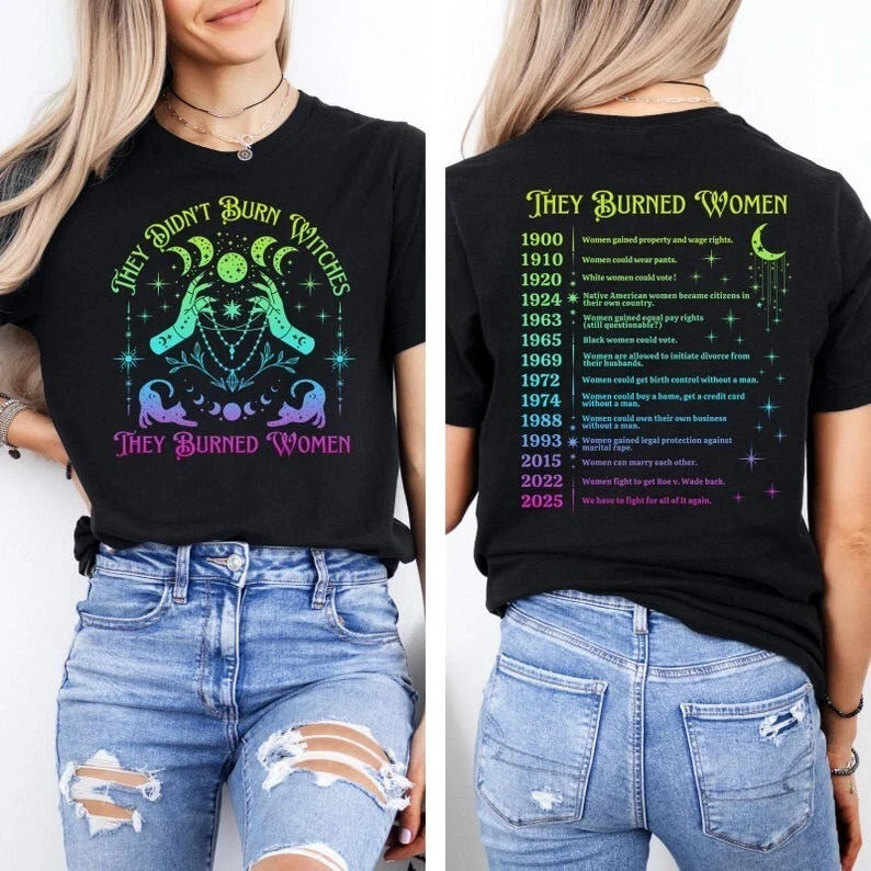 They Didn’t Burn Witches They Burned Women T-Shirt, Feminist Witch