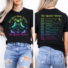 They Didn’t Burn Witches They Burned Women T-Shirt, Feminist Witch