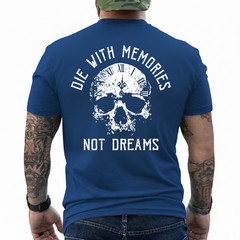 Die with Memories Not Dreams Vintage Skull Gothic (On Back) T-Shirt