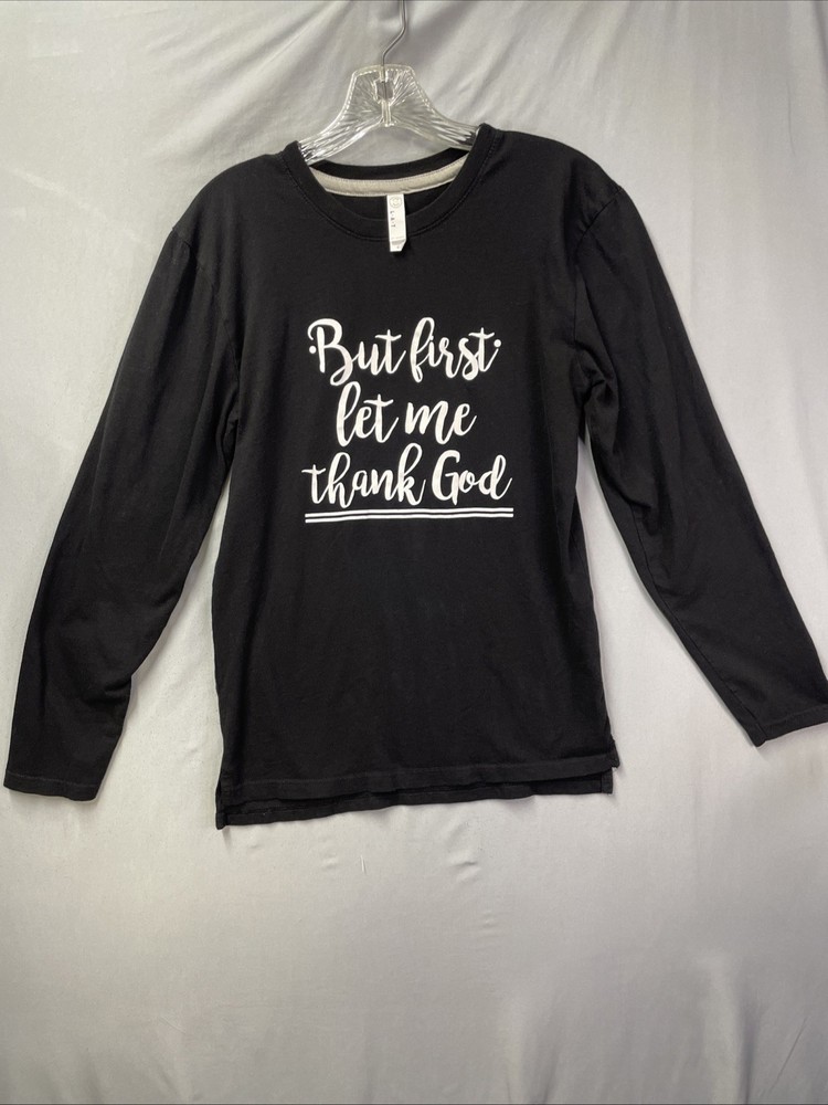 LAT Black Long Sleeve T-shirt “But first Let Me Thank God” S
