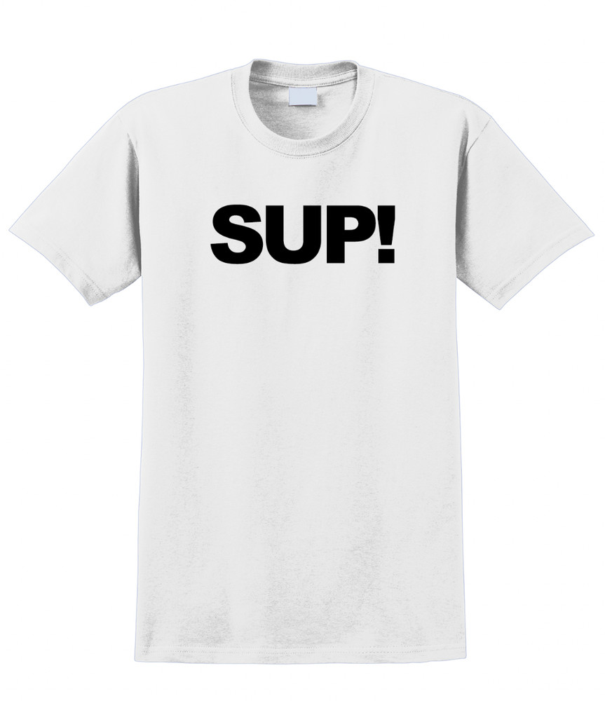 Sup T-Shirt Short Sleeve Graphic Tee Unisex apparel Text logo design.