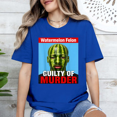 Watermelon Felon Shirt Watermelon Felon Guilty of Murder T-Shirt