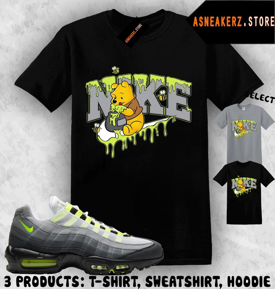 Shirt To Match AM 95 Big Bubble Neon 2026 Sneaker Matching Tee Sweet Winnie Pooh