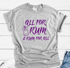 All For Rum & Rum For All, Gray Unisex Short Sleeve T-shirt