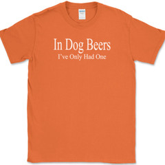 I’ve Only Had One in Dog BeersT-Shirt Funny St Patricks Day Drinking Beer Tee