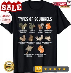 2025/Types of Squirrels Shirt Funny Squirrel Shirt Squirrels Gift Unisex T-Shirt