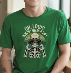 Oh Look Nobody Gives a Sh*t T-Shirt, Funny Sarcastic Graphic Tee for Adults