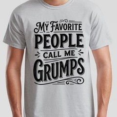 My Favorite People Call Me Grumps Family Shirt Mothers Day Mens Womens