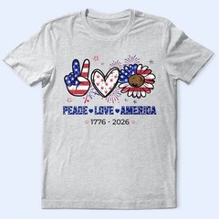 Stars And Stripes Peace Love America – T Shirt