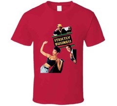 Strictly Business 90s Comedy Movie Fan T Shirt