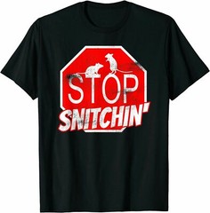 Stop Snitchin’ Tattle Company Snitch T-Shirt Funny Tee Gift Trend For Men
