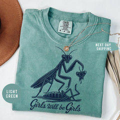 Funny Praying Mantis T-Shirt Girls Will Be Girls Sassy Graphic Tee Dark Humor