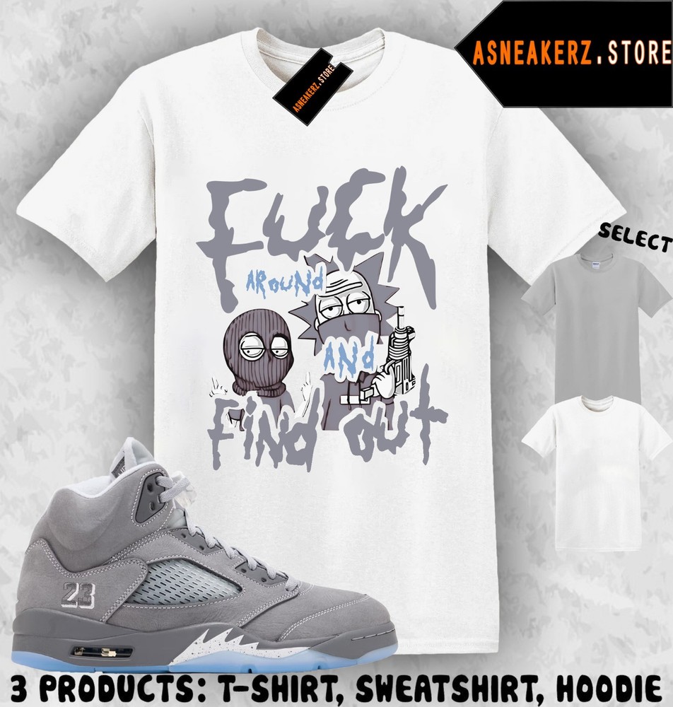Tee Shirt Matching AJ 5 Wolf Grey 2026 To Match Sneaker FAFO Rick Morty T-Shirt