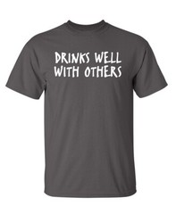 Drinks Well Sarcastic Humor Super Soft Ring Spun Novelty Funny T Shirt