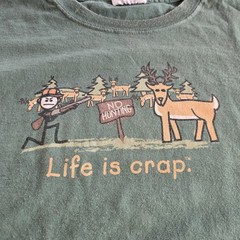 Life Is Crap XL Mens Green Graphic Logo Short Sleeve Tshirt Hunting Deer