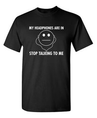 Stop Talking Humor Graphic Novelty Super Soft Ring Spun Novelty Funny T Shirt