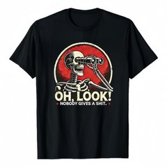 “Oh Look! Nobody Gives A Shi..” Funny Graphic Print T-Shirt for Men Women