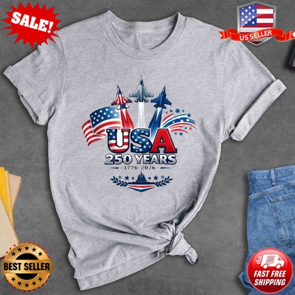 Fighter Jets USA 250 Years Shirt Fourth of July T-Shirt S-5XL