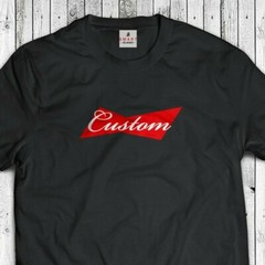 BudWeiser Style Custom Text T-Shirt Beer shirt